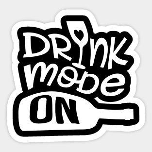 Drink Mode On Sticker